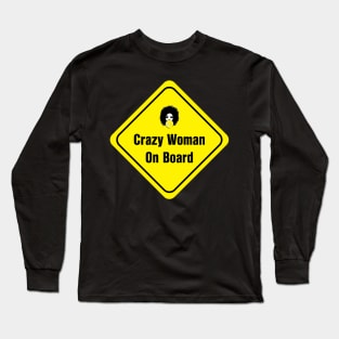 Crazy Woman on board Long Sleeve T-Shirt